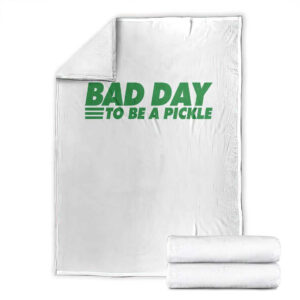Bad Day To Be A Pickle Funny Dill Pickleball Lovers Throw Blanket TS10