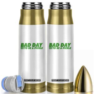 Bad Day To Be A Pickle Funny Dill Pickleball Lovers Bullet Tumbler TS10
