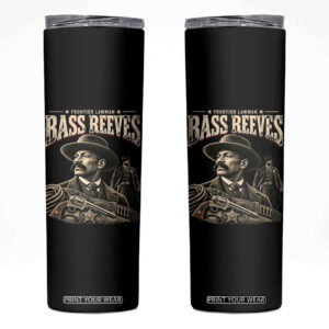 Bass Reeves Black History Month Skinny Tumbler Frontier Lawman US Deputy Marshal TS10