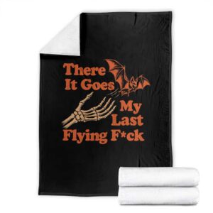 Funny Halloween There It Goes My Last Flying Fck Throw Blanket Skeleton Hand Bat Humor TS11