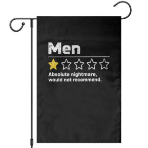 Men 1 Star Absolute Nightmare Would Not Recommend Garden Flag Funny Bold Text TS11