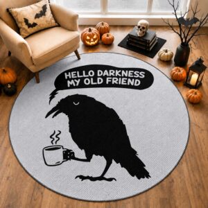 Hello Darkness My Old Friend Round Rug Spooky Raven Crow Coffee TS11