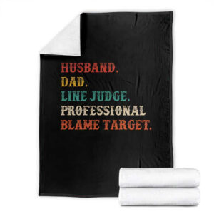 Funny Sports Referee Throw Blanket Husband Dad Line Judge Professional Blame Target TS12